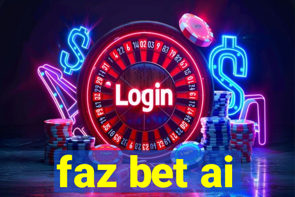 faz bet ai