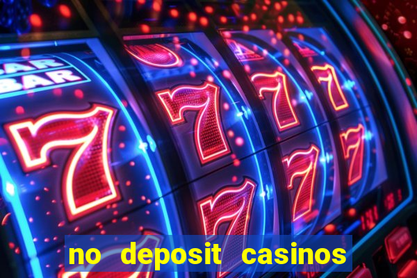 no deposit casinos bonus codes