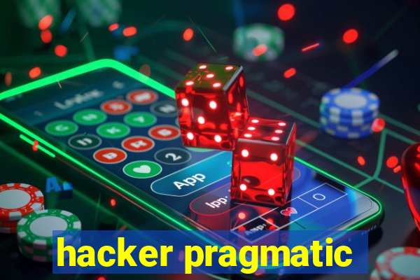 hacker pragmatic