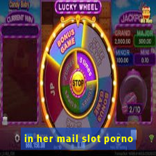 in her mail slot porno