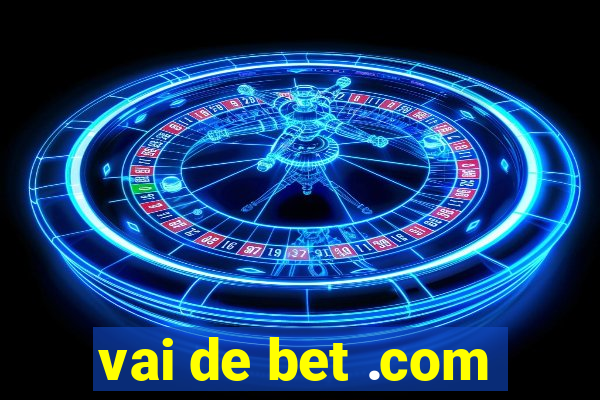 vai de bet .com