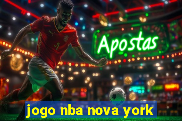 jogo nba nova york