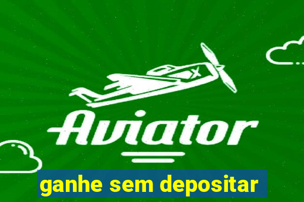 ganhe sem depositar