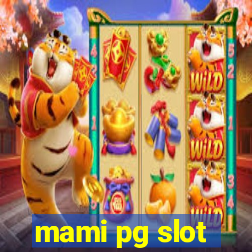 mami pg slot