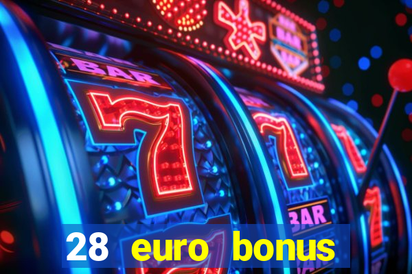 28 euro bonus casino online