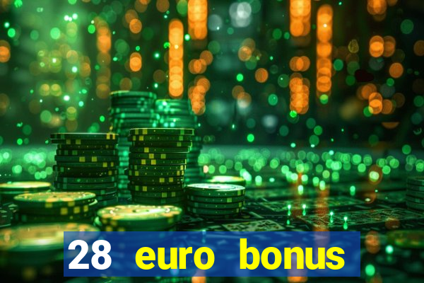 28 euro bonus casino online