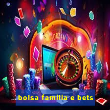 bolsa familia e bets