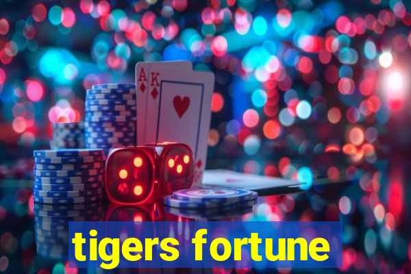 tigers fortune