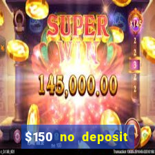 $150 no deposit bonus codes captain jack casino 2019