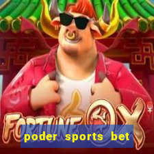 poder sports bet 茅 confi谩vel