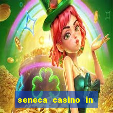 seneca casino in niagara falls new york