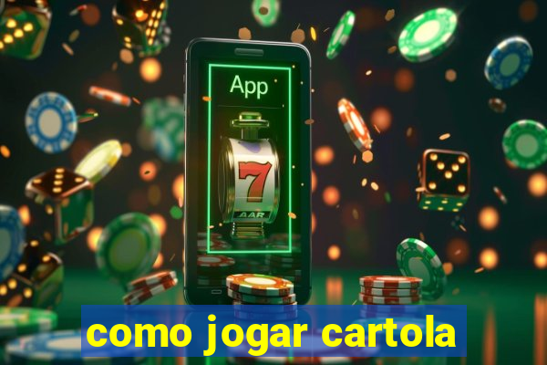 como jogar cartola