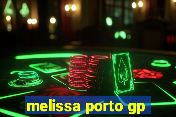 melissa porto gp