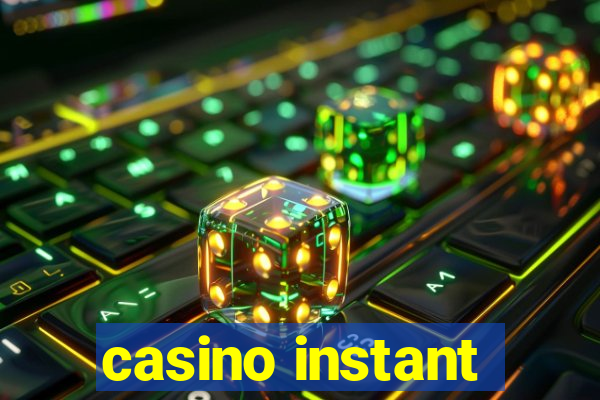 casino instant