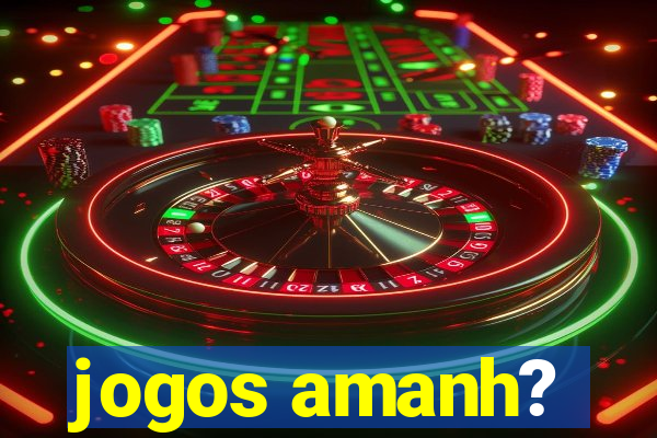 jogos amanh?