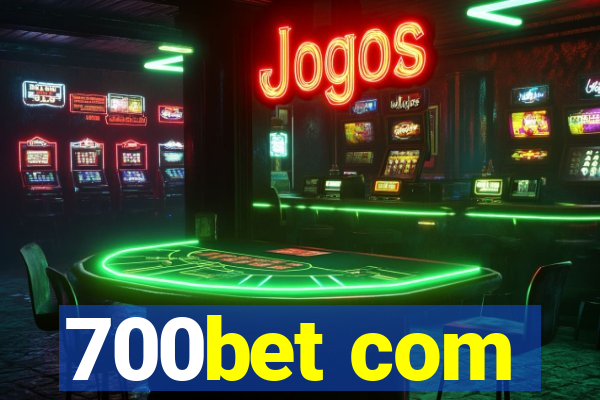 700bet com