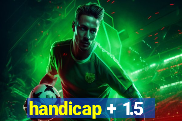 handicap + 1.5