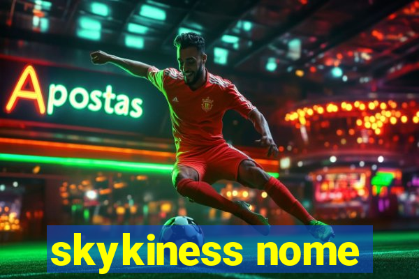 skykiness nome