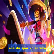 assistir sportv3 ao vivo