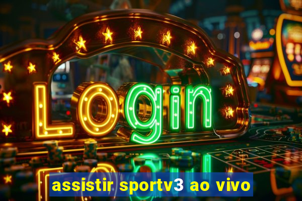 assistir sportv3 ao vivo