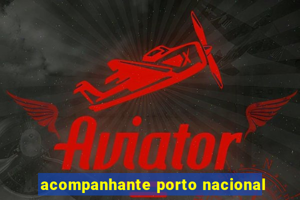 acompanhante porto nacional