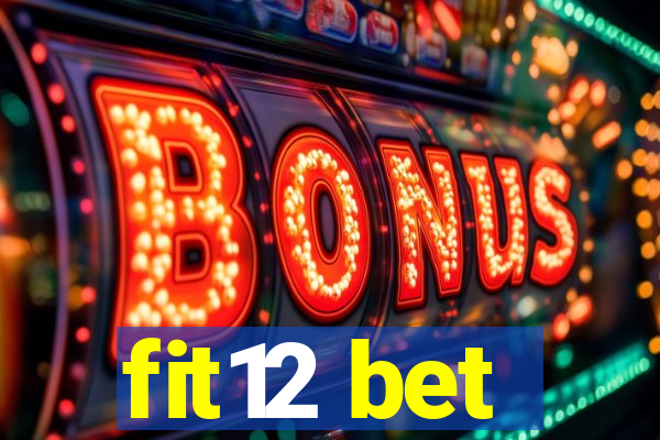 fit12 bet