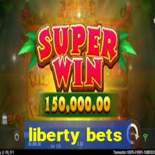 liberty bets