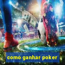 como ganhar poker