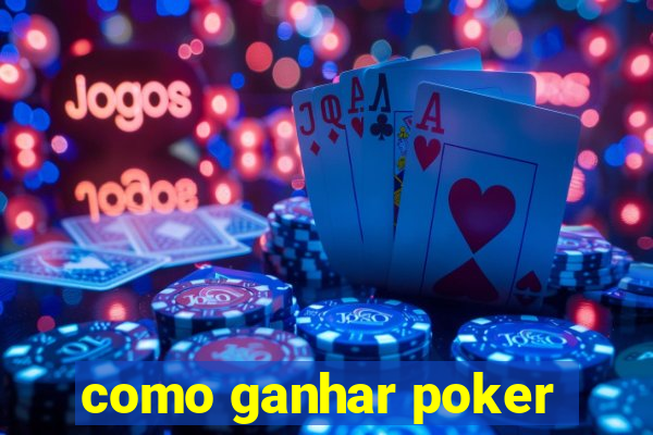 como ganhar poker