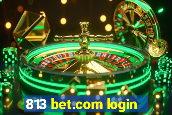 813 bet.com login