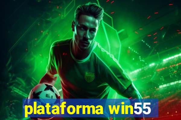 plataforma win55