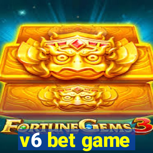 v6 bet game