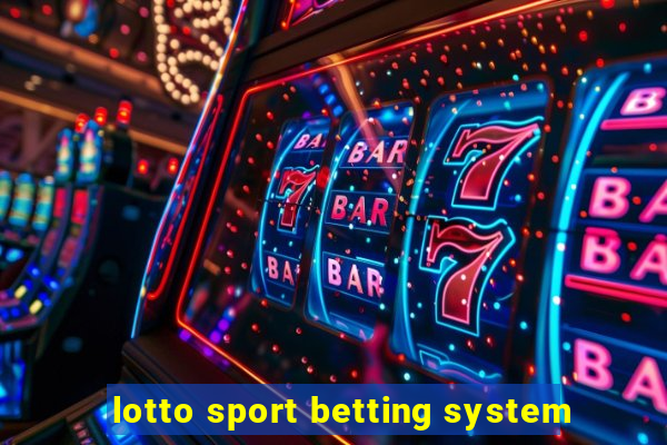 lotto sport betting system