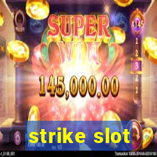 strike slot