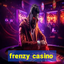 frenzy casino