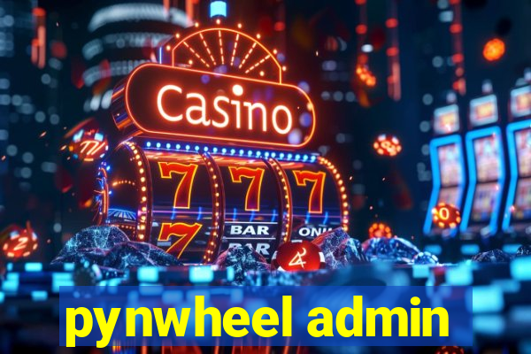 pynwheel admin