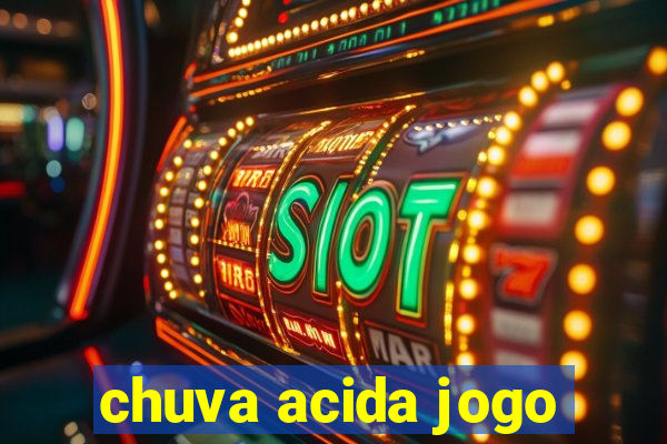 chuva acida jogo