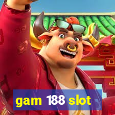 gam 188 slot