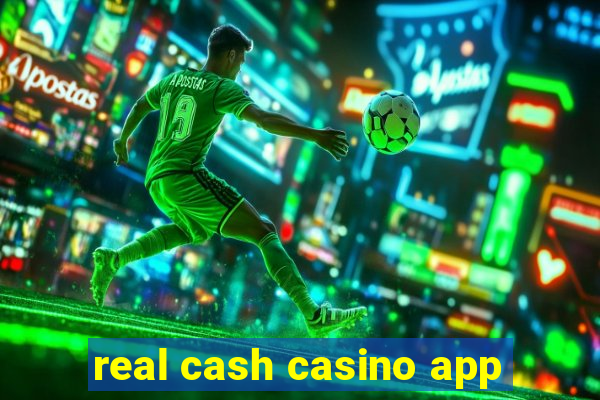 real cash casino app