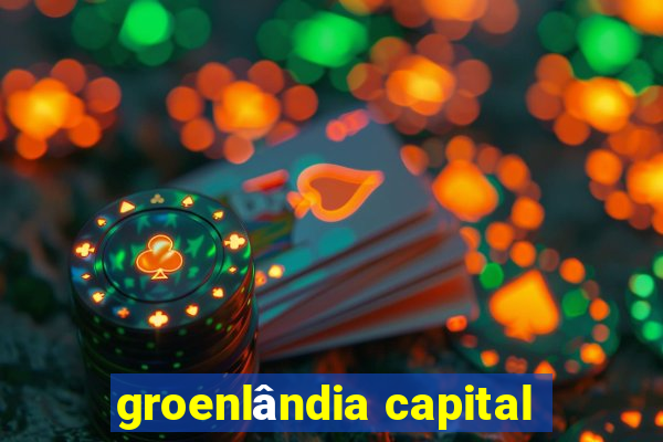 groenlândia capital