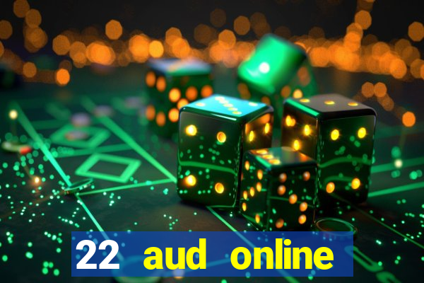 22 aud online casino e wallet