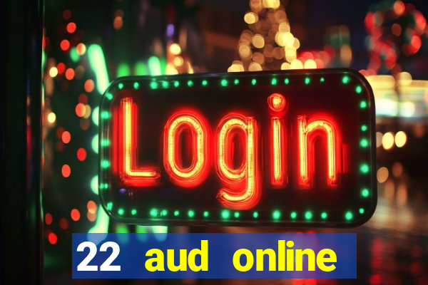 22 aud online casino e wallet