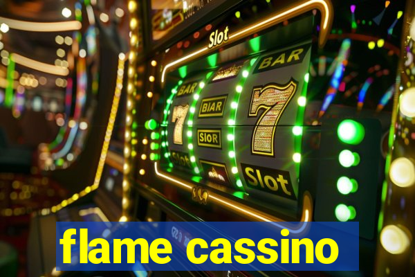 flame cassino