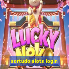 sortudo slots login