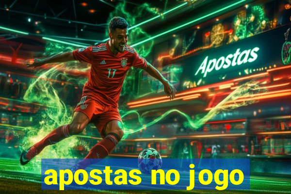 apostas no jogo