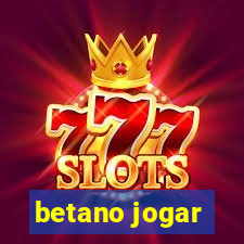 betano jogar