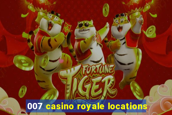 007 casino royale locations