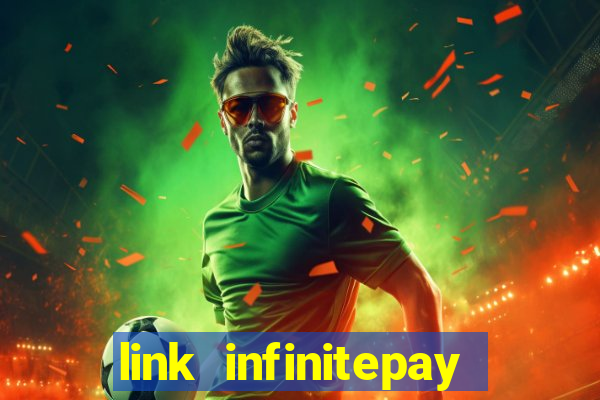 link infinitepay não funciona