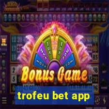 trofeu bet app