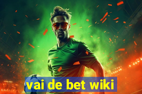 vai de bet wiki